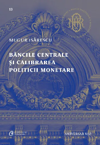 Băncile centrale și calibrarea politicii monetare
