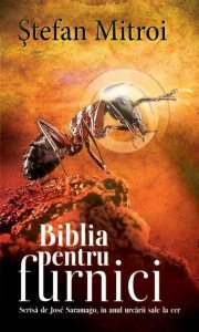 Biblia pentru furnici - Scrisa de Jose Saramago in anul urcarii sale la cer