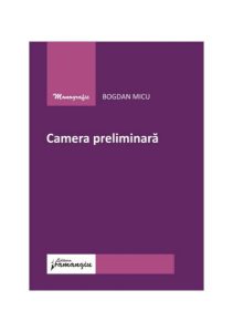 Camera preliminară