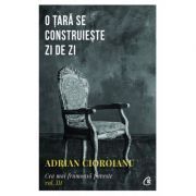 Cea mai frumoasa poveste, volumul al 3-lea. O tara se construieste zi de zi