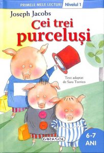 Cei trei purcelusi. Primele mele lecturi - Nivelul 1 (6-7 ani)
