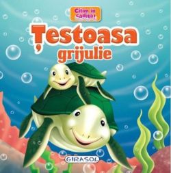 Citim în Cădiță. Țestoasa grijulie