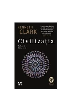 Civilizația. O perspectivă personală de Kenneth Clark