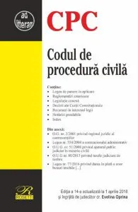 Codul de procedura civila - Editia a 14-a (2018-04-01)