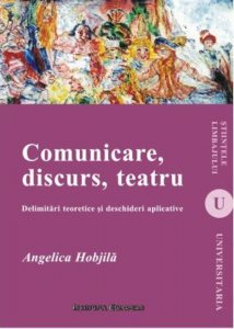 Comunicare, discurs, teatru. Delimitari teoretice si deschideri aplicative