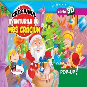 Craciunul.Aventurile lui Mos Craciun -Pop Up