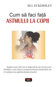Cum sa faci fata astmului la copii de Jill Eckersley