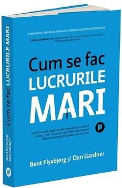 Cum se fac lucrurile mari de Dan Gardner