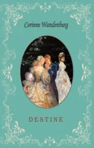 Destine de Corinne Wandenburg