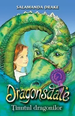 Dragonsdale (Vol. I). Ținutul dragonilor de Salamanda Drake