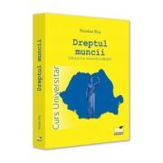 Dreptul muncii. Curs universitar. Editia a 3-a