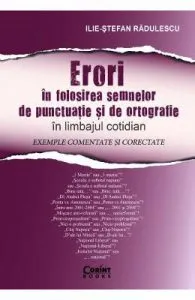Erori in folosirea semnelor de punctuatie si de ortografie de Ilie-Stefan Radulescu