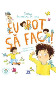 Eu pot sa fac! Cartea increderii in sine