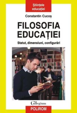 Filosofia educaţiei de Constantin Cucos