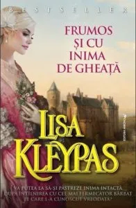 Frumos si cu inima de gheata de Lisa Kleypas