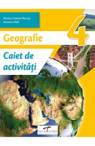 Geografie - Clasa 4 - Caiet de activitati