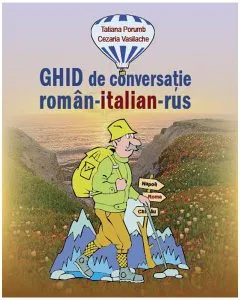 Ghid de conversaţie român-italian-rus de Cezaria Vasilache