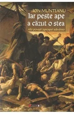 Iar peste ape a cazut o stea de Ion Munteanu