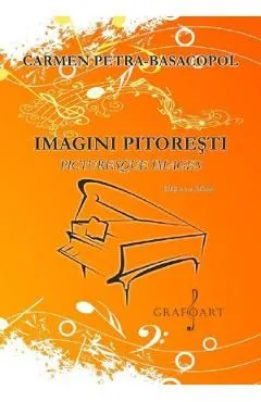 Imagini pitoresti Ed.2 de Carmen Petra-Basacopol