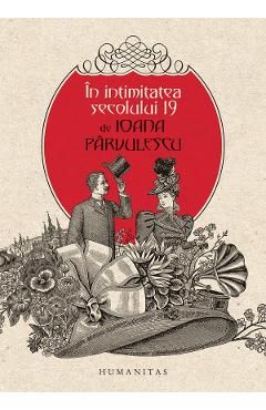 In intimitatea secolului 19