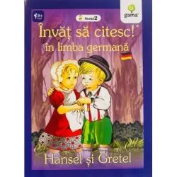 Invat sa citesc in limba germana. Nivelul 1. Hansel si Gretel