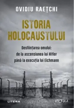 Istoria Holocaustului de Ovidiu Raetchi