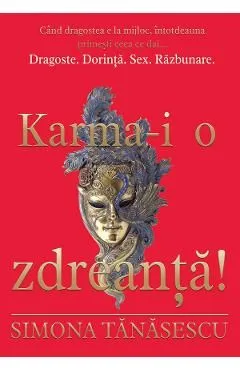 Karma-i o zdreanta! de Simona Tanasescu