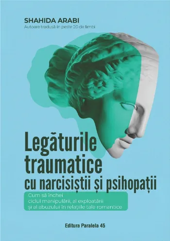 Legăturile traumatice cu narcisiștii și psihopații