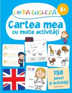 Limba engleza.Cartea mea cu multe activitati