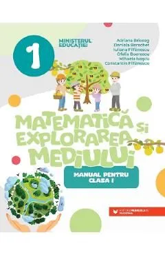 Matematica si explorarea mediului - Clasa 1 - Manual de Adriana Briceag