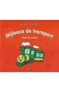 Mijloace de transport. Miracolul culorilor. Carte de colorat de Autor Anonim
