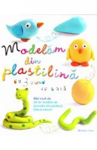 Modelam din plastilina cu 3 forme de baza de Bernadette Cuxart