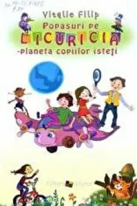 Popasuri pe Licuricia - planeta copiilor isteti de Vitalie Filip