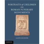 Portraits of Children on Roman Funerary Monuments