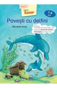 Povesti cu delfini (7-8 ani Nivel 3) de Marliese Arold