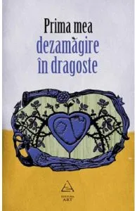 Prima mea dezamagire in dragoste