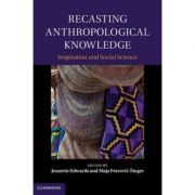 Recasting Anthropological Knowledge: Inspiration and Social Science
