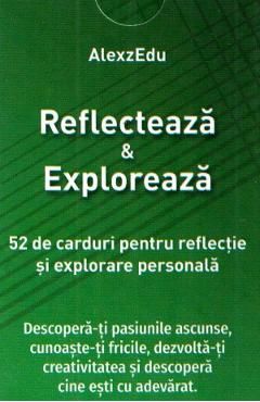 Reflecteaza si exploreaza. 52 de carduri pentru reflectie si explorare personala