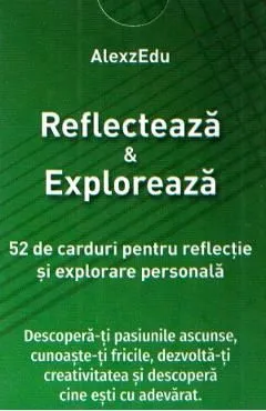 Reflecteaza si exploreaza. 52 de carduri pentru reflectie si explorare personala de Autor Anonim