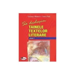 Sa deslusim tainele textelor literare de Cleopatra Mihailescu