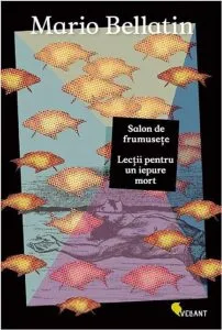 Salon de frumusete. Lectii pentru un iepure mort de Mario Bellatin