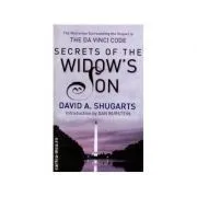 Secrets Of The Widow's Son. The Mysteries Surrounding The Sequel To The Da Vinci Code de David A. Shugarts