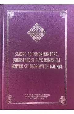 Slujbe de inmormantare, parastase si alte randuieli pentru cei adormiti in Domnul de Autor Anonim