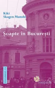 Șoapte în București de Kiki Skagen Munshi