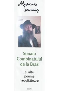 Sonata Combinatului de la Brazi si alte poeme revoltatoare