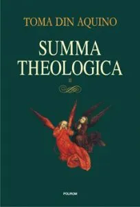 Summa theologica. Volumul II de Toma din Aquino