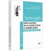 Teste-grila pentru examene de an, licenta si intrare in profesiile juridice. Drept penal. Partea generala de Andreea Corsei