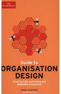 The Economist Guide to Organisation Design 2nd edition: Creating high-performing and adaptable enterprises