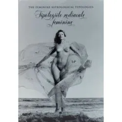 Tipologiile zodiacale feminine de Pierre Crie