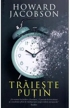 Traieste putin de Howard Jacobson